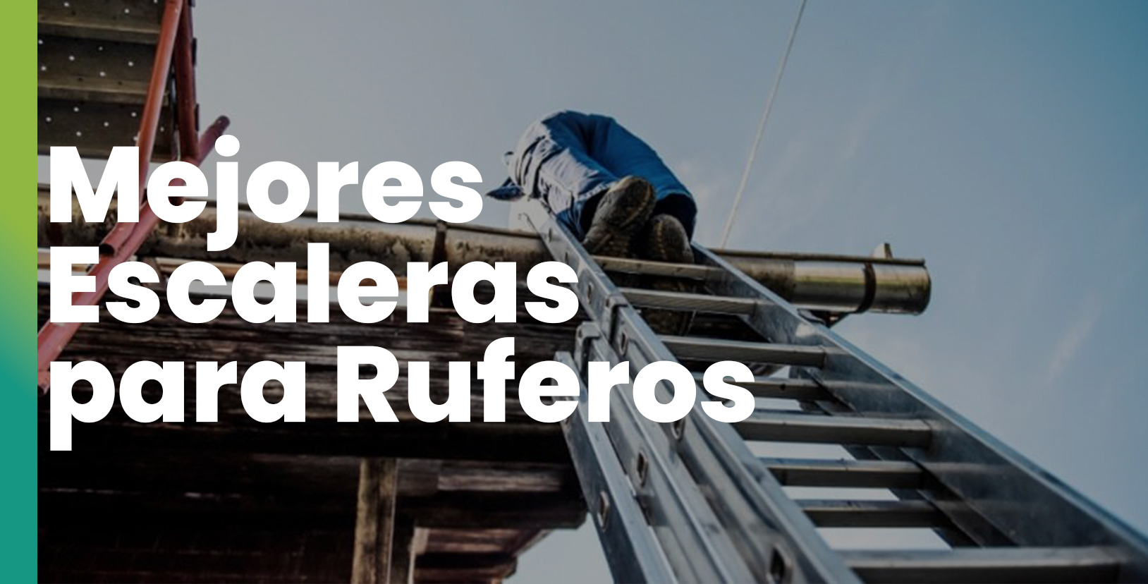 Mejores Escaleras para Ruferos
